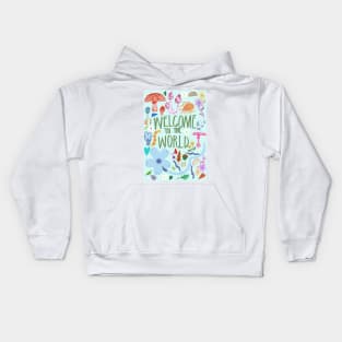 Welcome to the World Kids Hoodie